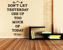 Don't Let Yesterday Quotes Wall Decal Motivational Vinyl Art Stickers